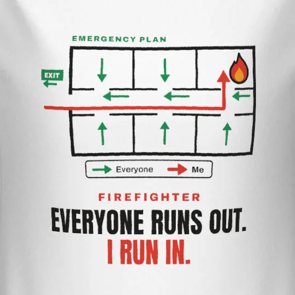 Firefighter: Everyone Runs Out, I Run In
