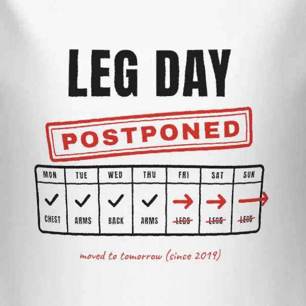 Leg Day: Postponed
