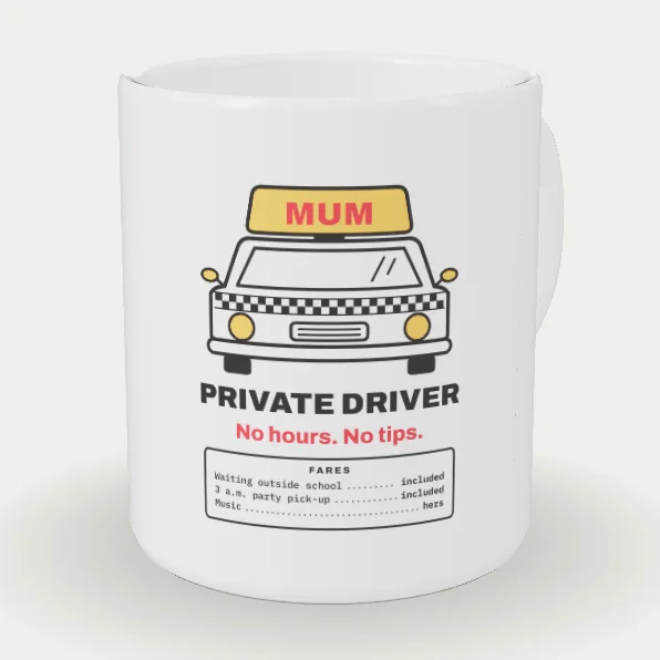 Mum, Private Driver