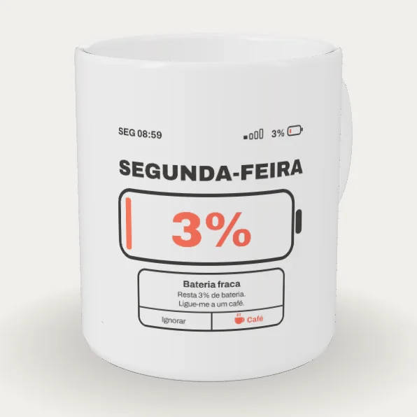 Segunda-feira, Bateria a 3%