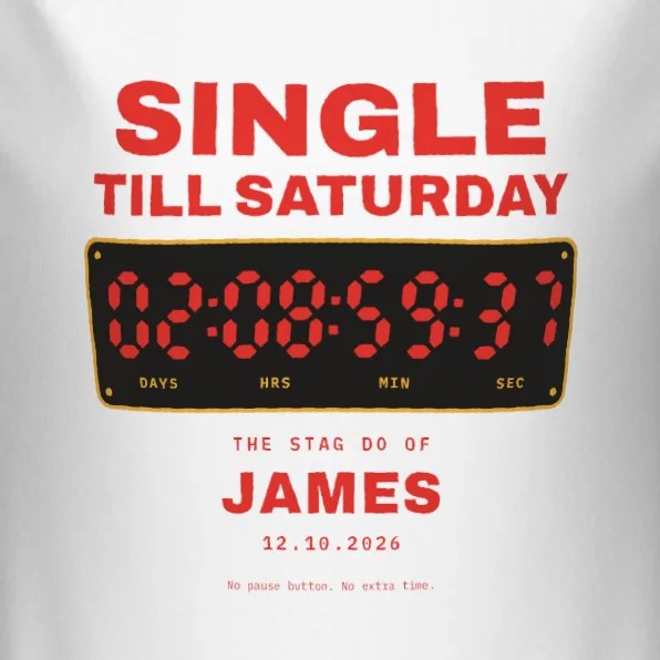Single till Saturday
