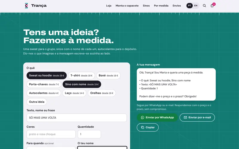 O pedido à medida, pronto a seguir por WhatsApp ou e-mail.